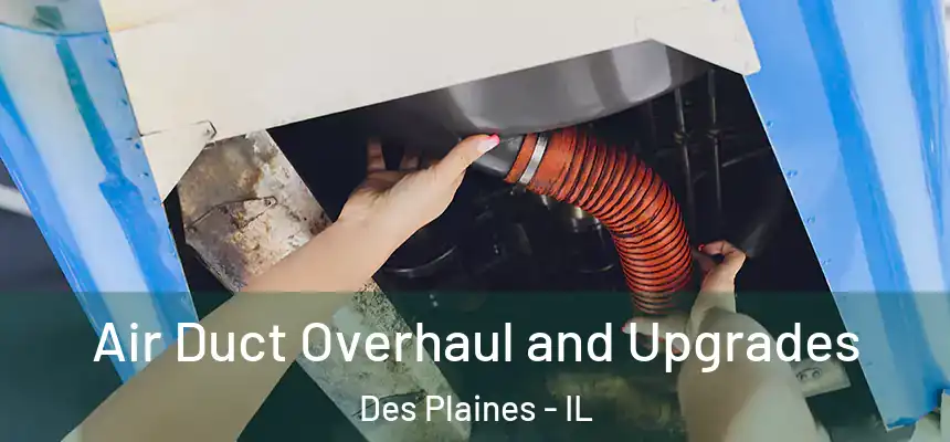  Air Duct Overhaul and Upgrades Des Plaines - IL