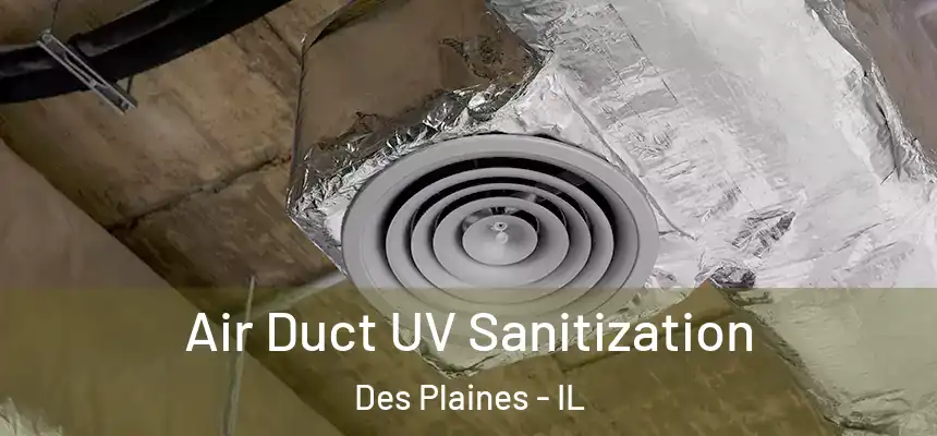 Air Duct UV Sanitization Des Plaines - IL
