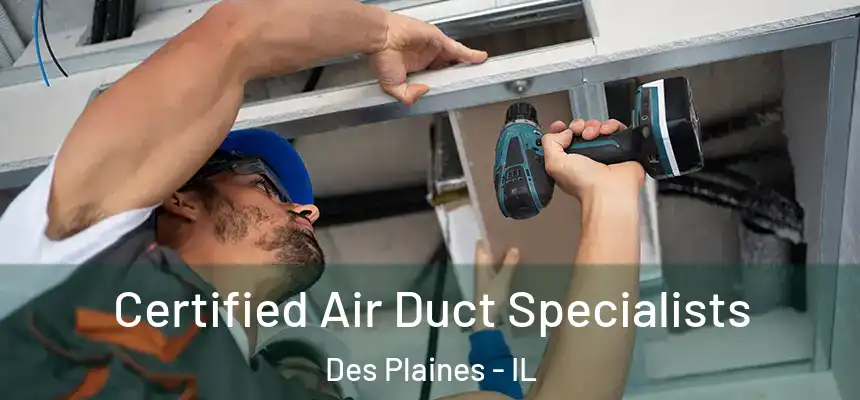  Certified Air Duct Specialists Des Plaines - IL
