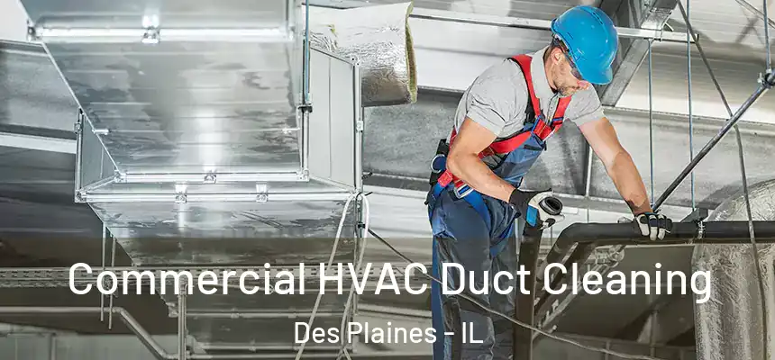  Commercial HVAC Duct Cleaning Des Plaines - IL